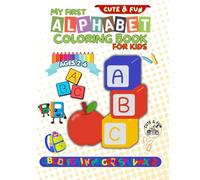 My First Alphabet Coloring Book for Kids: Fun and Easy A to Z Letter Coloring Pages for Preschool, Kindergarten, and Early Learners