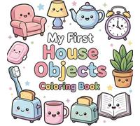 My First Alphabet Coloring Book: Learn Your ABCs with House Objects, Cute items and Big Letters for Little Learners | A Fun and Easy ABC Coloring Book for Ages 2-5