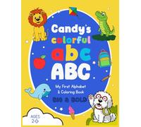 My First Alphabet & Coloring book with Candy: A Fun English Alphabet Coloring Book for Kids: First Alphabet Educational Coloring Book For Children 2+
