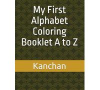 My First Alphabet Coloring Booklet A to Z