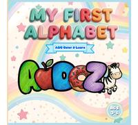 MY FIRST ALPHABET: Coloring & learning for Kids: A Unique Faceless Alphabet Book with Inanimate Objects. (My First Books of Learning)