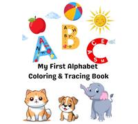 My First Alphabet Coloring & Tracing Book: A-Z Easy Coloring Pages and Letter Tracing Practice to Learn the English Alphabet for Toddlers and Preschoolers