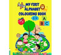 My First Alphabet Colouring Book (Ages 2-4).