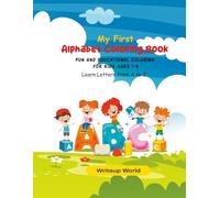 My First Alphabet Colouring Book: "Colour, Learn, and Play with the Alphabet - For Ages 1 to 5" (Colouring Books for Kids)