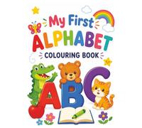 My First Alphabet Colouring Book: For ages 1 to 5 years old: Bold and easy letters and images for younger children.