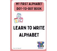 My First Alphabet Dot-to-Dot Book: Learn Capital & Small Letters A-Z with Fun Connect the Dots