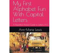 My First Alphabet Fun With Capital Letters: A Repetition-Based Guide to Letters A-E