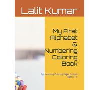 My First Alphabet & Numbering Coloring Book: Fun Learning Coloring Pages for Kids