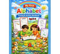 My First Alphabet Tracing & Activity Workbook: Trace, Color, Match & Learn A-Z Letters with Fun Activities for Preschool & Kindergarten Kids for Ages 3-6 (My First Alphabet Fun Activity Series)
