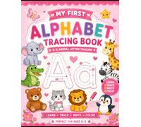 My First Alphabet Tracing Book: A-Z Animal Letter Tracing Workbook for Preschoolers | Learn to Trace Uppercase & Lowercase Letters | Ages 3-5