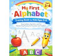 My First Alphabet Tracing Book for Kids Ages 3-4: Easy Letters, Big Dots, and Fun Handwriting Practice for Preschool and Toddlers
