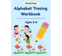 My First Alphabet Tracing Book for Kids Ages 3-6: A to Z Letter Writing Practice with Words and Pictures: Learn to Write Letters with Fun Tracing Activities, Simple Words & Early Writing Practice