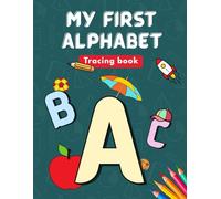 My First Alphabet Tracing Book: Fun and Easy ABC Practice for Kids