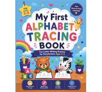 My First Alphabet Tracing Book: Fun Letter Writing Practice for Preschoolers Ages 3-5