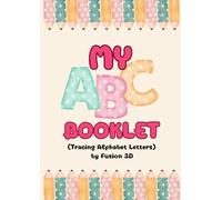 My First Alphabet Tracing Book: Fun Practice for Kids Ages 3-6 to Learn Letters A to Z