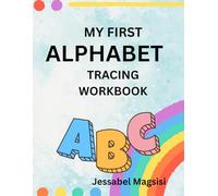 MY FIRST ALPHABET TRACING WORKBOOK: Fun letter tracing, coloring &early learning activities for kids ages 3-5