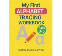 My First Alphabet Tracing Workbook: Fun Letter Tracing Practice for Kids Ages 3-5 | Uppercase, Lowercase & Fine Motor Skills