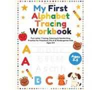 My First Alphabet Tracing Workbook: Tracing, Coloring, Letter Recognition & Early Writing Skills for Ages 3-5
