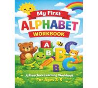 My First Alphabet Workbook: A Preschool Learning Workbook For Ages 3-5 (Enrapture Learning Studio)