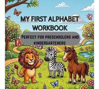 My first alphabet workbook: Color, trace and learn the ABCs with fun and cute animals for kids Ages 2-6