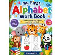 My First Alphabet Workbook: Letter Tracing, Handwriting Practice & Coloring Activities for Preschool and Kindergarten Kids Ages 3-6