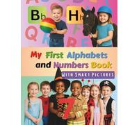 My First Alphabets and Numbers: Preschool Easy Educational ABC 123 Learning Workbook for Toddlers with Bright and Smart Pictures for K Aged 2-6