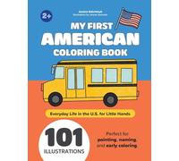 My First American Coloring Book: Everyday Life in the U.S. for Little Hands