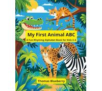 My First Animal ABC: A Fun Rhyming Alphabet Book for Kids 3-6 (Read, Rhyme & Learn)