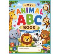 My First Animal ABC Adventure Fun Alphabet Learning for Kids (A-Z Tracing & Coloring Book)