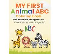 My First Animal ABC Coloring Book: Fun & Easy Coloring for Ages 2-5