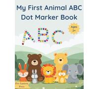 My First Animal ABC Dot Marker Book: A Fun Alphabet Adventure for Toddlers and Preschoolers