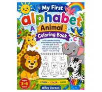 My First Animal Alphabet Coloring Book: A Fun A-Z Coloring Adventure with Cute Animals for Kids Ages 3-6 | Learn Letters, Improve Motor Skills & Enjoy Creative Play