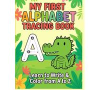 My First Animal Alphabet Coloring Book- Green Edition: Fun A-Z Animals to Color for Toddlers, Preschool & Kindergarten