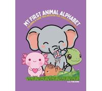 My First Animal Alphabet: Coloring & Name Tracing Book for Toddlers and Kids