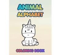 My First Animal Alphabet Coloring & Tracing Book: Learn Animals • Color • Trace