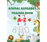 My First Animal Alphabet Tracing Book: A Fun ABC Workbook for Toddlers and Preschoolers