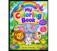My First Animal & Bird Coloring Book: Easy and Fun Coloring Pages for Kids Ages 3-6 | Cute Animals and Birds for Toddlers, Preschoolers and Young Children