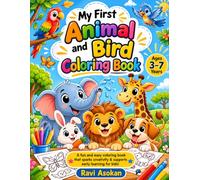 My First Animal & Bird Coloring Book for Kids: Fun and Easy Coloring Pages for Toddlers Ages 3-7 | Cute Animals, Birds, and Simple Designs for Early Learning