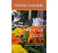 My First Animal Book: A Cute and Colorful Animal Picture Book for Kids (Ages 2-5)