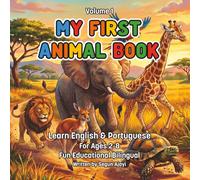 My First Animal Book: English & Portuguese: A Fun Bilingual Animal Book for Kids Ages 2-8 | Learn English and Portuguese | First Words & Animal Facts (My First Animal Book: Bilingual Adventures)