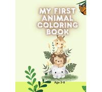 my first animal coloring book: 74 simple picture and for toddlers ages 3-8