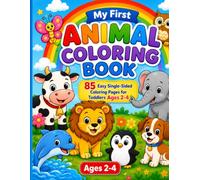 My First Animal Coloring Book: 85 Easy Coloring Pages for Toddlers Ages 2-4 | Learn Animal Names While Coloring