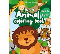 My First Animal Coloring Book: A Fun & Easy Animal Adventure for Kids Ages 2 to 6