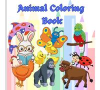 "My First Animal Coloring Book: Adorable Friends in Black & White": “Easy-to-Color Designs for Tiny Hands”