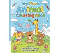 My First Animal Coloring Book: Animal Coloring Book | A Fun & Simple Coloring Book to Boost Creativity and Fine Motor Skills | 8.5 x 11 inches, 40 ... Reference Images to Help Kids Color Easily