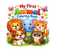 My First Animal Coloring Book | Big and Bold Animal Coloring Pages for Toddlers and Kids Ages 4-7, 30 Cute Designs Perfect for Beginners