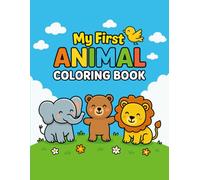 My First Animal Coloring Book: Big Bold Animal Outlines with Names - Fun & Easy First Coloring Book for Preschool Kids Ages 2-5