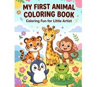 My First Animal Coloring Book: Coloring for little artist