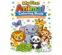 My First Animal Coloring Book: Cute and Easy Animals for Kids Ages 4-6 | Fun and Simple Coloring Pages for Preschool and Kindergarten