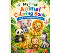 My First Animal Coloring Book: Cute & Easy Animals for Kids Ages 3-8: Get ready for 24 pages of pure coloring joy! This Fun and Amazing Forest Animals ... the magic of the woods right to your hands.